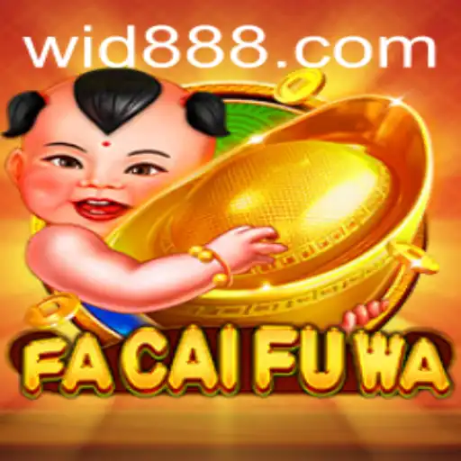 Exploring FaCaiFuWa: A Modern Gaming Sensation